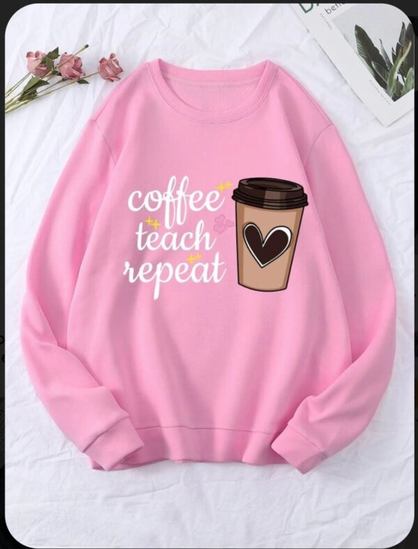 Coffee Teach Repeat Sweatshirt