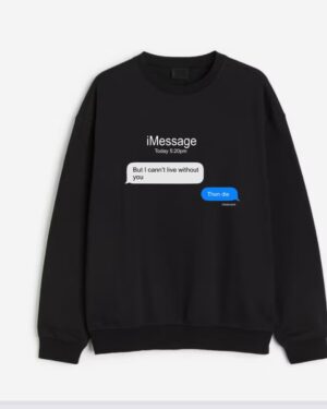 I message sweatshirt