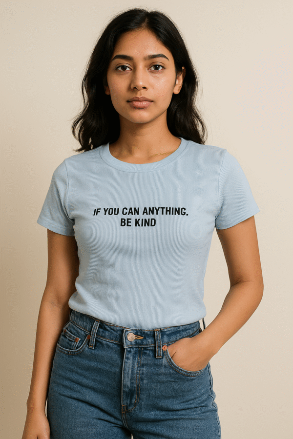 If You Can Anything BE Kind